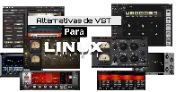 VST Alternatives for Linux in 2022 !