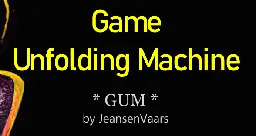 Game Unfolding Machine by JeansenVaars