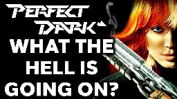 Where The Hell Is Xbox Exclusive Perfect Dark?