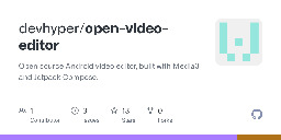 GitHub - devhyper/open-video-editor: Open source Android video editor, built with Media3 and Jetpack Compose.