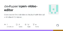 GitHub - devhyper/open-video-editor: Open source Android video editor, built with Media3 and Jetpack Compose.