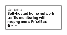 Self-hosted home network traffic monitoring with ntopng and a Fritz!Box