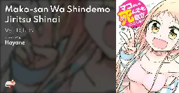 Mako-san Wa Shindemo Jiritsu Shinai - Vol. 1 Ch. 19 - MangaDex