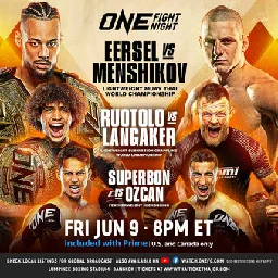 ONE Fight Night 11: Eersel vs. Menshikov | Combat Sports Event | Tapology