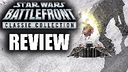 Star Wars: Battlefront Classic Collection Review - The Final Verdict