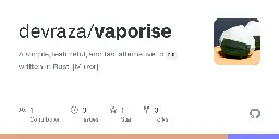 GitHub - devraza/vaporise: A simple, featureful, and fast alternative to `rm` written in Rust. [Mirror]