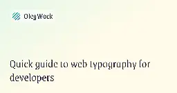 Quick guide to web typography for developers · OlegWock