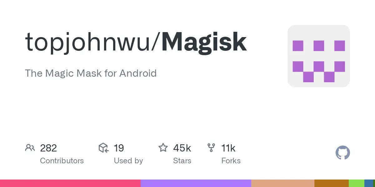 GitHub - topjohnwu/Magisk: The Magic Mask for Android