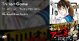 Trillion Game - Vol. 4 Ch. 25 - Playing With Bonds - MangaDex