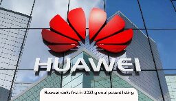 Huawei overtakes Samsung and Qualcomm in 2023 global patent application listing - Huawei Central