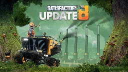 Satisfactory Update 8 brings the game to Unreal Engine 5