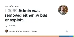 Admin was removed either by bug or exploit. · Issue #3060 · LemmyNet/lemmy