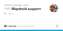 Waydroid support · Issue #45 · Vanilla-OS/vanilla-system-operator
