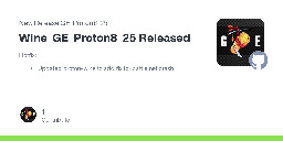 Release Wine-GE-Proton8-25 Released · GloriousEggroll/wine-ge-custom