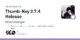 Release Thumb-Key 2.7.4 Release · dessalines/thumb-key