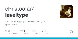 GitHub - christoofar/leveltype: Improve your typing speed by focusing on spacegrams