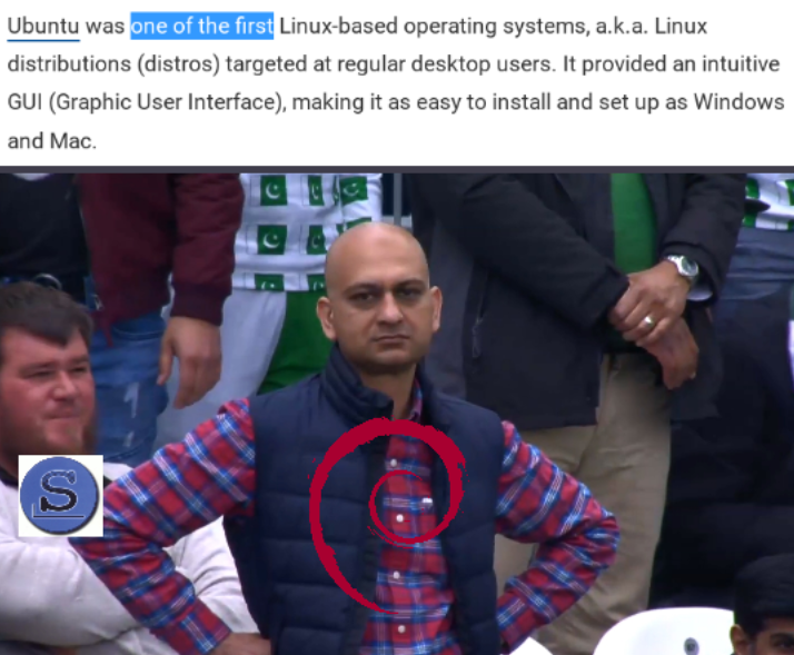 Disappointed Cricket Fan meme with Debian and Slackware logos, underneath screenshot of linked article saying that Ubuntu was one of the first Linux-based operating systems