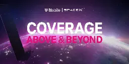 T‑Mobile Takes Coverage Above and Beyond With SpaceX ‑ T‑Mobile Newsroom