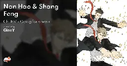 Nan Hao &amp; Shang Feng - Ch. 107 - Going for a walk - MangaDex