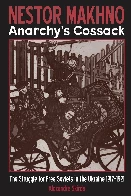 Nestor Makhno — Anarchy's Cossack: The Struggle for Free Soviets in Ukraine 1917-1921 (Free Audiobook)