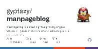 GitHub - gyptazy/manpageblog: manpageblog is a small, lightweight blog engine written in Python and offers several advantages in a look of a man page (Unix like manual page).