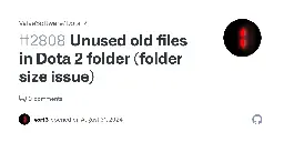 Unused old files in Dota 2 folder (folder size issue) · Issue #2808 · ValveSoftware/Dota-2