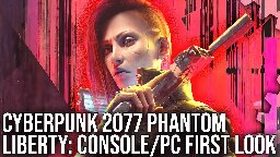 Cyberpunk 2077 Phantom Liberty First Look: PS5, Xbox Series X, PC RT Overdrive