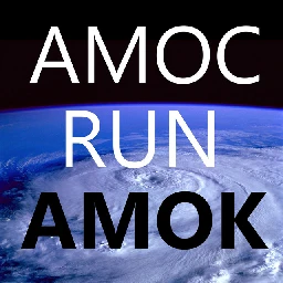 AMOC Run Amok