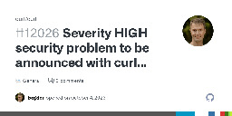 Severity HIGH security problem to be announced with curl 8.4.0 on Oct 11 · curl/curl · Discussion #12026