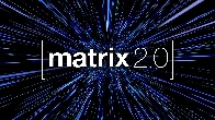 Matrix 2.0 is here