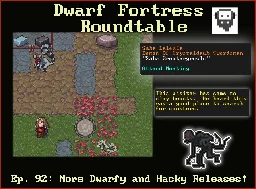 Ep. 92: More Dwarfy and Hacky Releases!