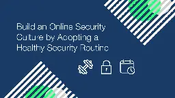 Build an Online Security Culture by Adopting a Healthy Security Routine | Bitwarden Blog