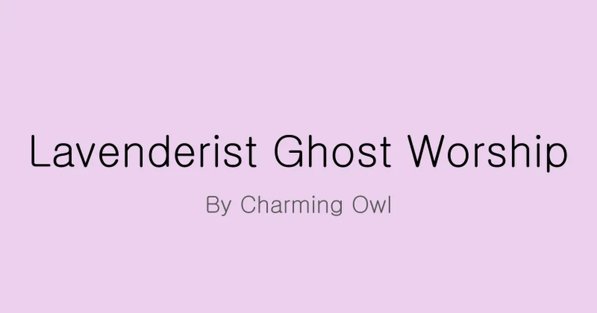 Lavenderist Ghost Worship