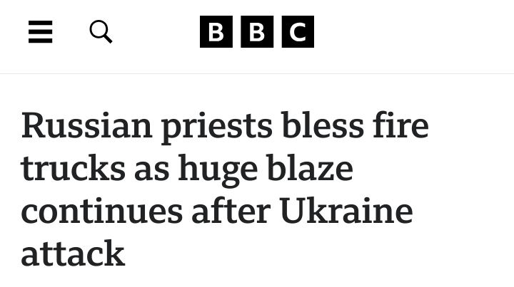 [BBC] Russian priests bless fire trucks as huge blaze continues after Ukraine attack