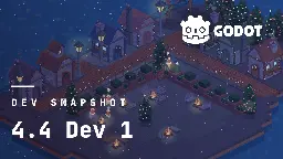 Dev snapshot: Godot 4.4 dev 1