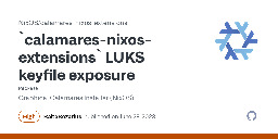 `calamares-nixos-extensions` LUKS keyfile exposure