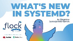 What's new in systemd?