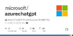 GitHub - microsoft/azurechatgpt: 🤖 Azure ChatGPT: Private &amp; secure ChatGPT for internal enterprise use 💼