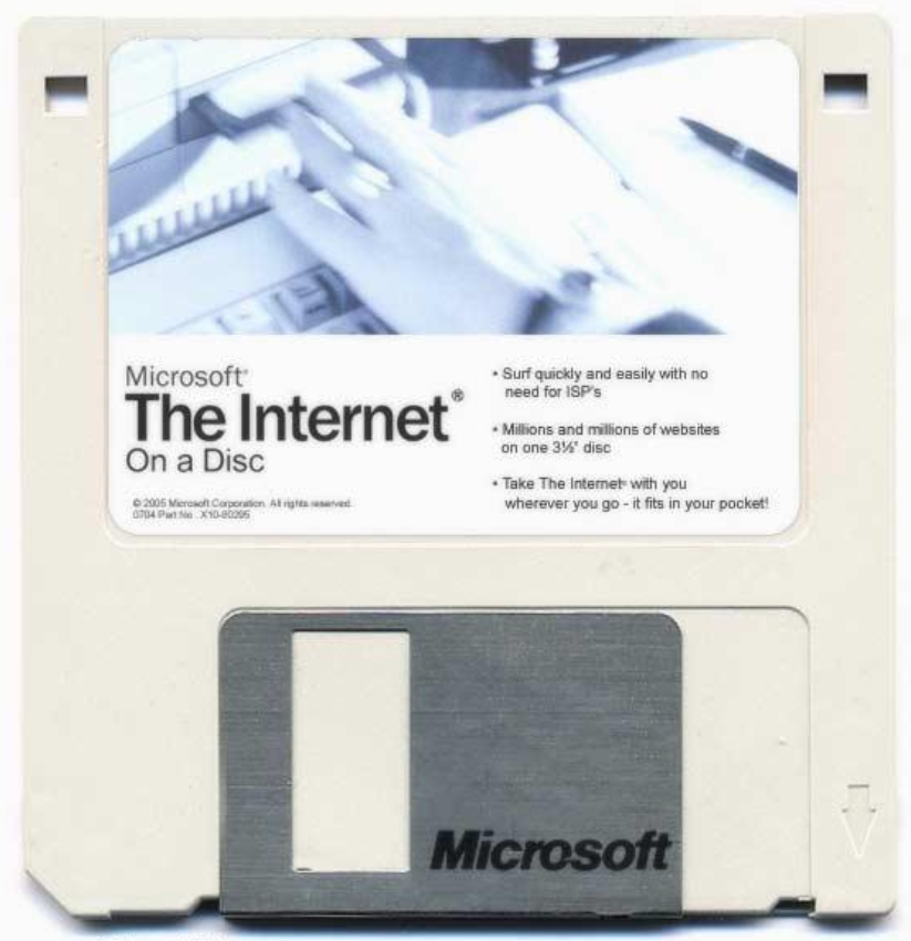 Picture of a floppy disk containing an official-looking Microsoft product label with the text: The Internet / On a Disc / * Surf quickly and easily with no need for ISPs / * Millions and millions of websites on one 3½'' disc / * Take The Internet with you wherever you go - it fits in your pocket!