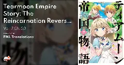 Tearmoon Empire Story: The Reincarnation Reversal Story of the Princess, Starting from the Guillotine~@COMIC - Vol. 7 Ch. 30 - MangaDex