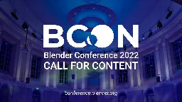 Blender Conference 2022 Call for Content now Live