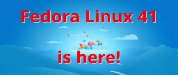 Fedora Linux 41 is here! - Fedora Magazine