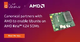 Canonical partners with AMD to enable Ubuntu on AMD Kria™ K24 SOMs | Ubuntu
