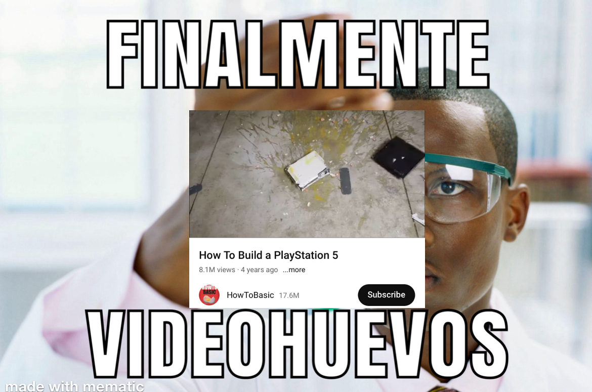 Meme: Finalmente. Videohuevos.