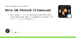 Release Wine-GE-Proton8-21 Released · GloriousEggroll/wine-ge-custom