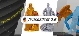 PrusaSlicer 2.6 is here - Organic Supports, Text Embossing, New Cut tool and more! - Original Prusa 3D Printers