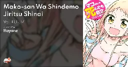 Mako-san Wa Shindemo Jiritsu Shinai - Vol. 1 Ch. 17 - MangaDex