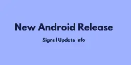 Signal for Android v7.6