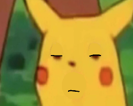 Surprised pikachu looking extremely unamused and completely unsurprised