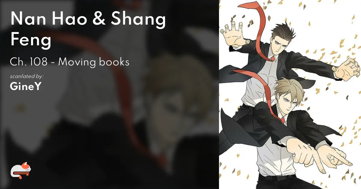 Nan Hao &amp; Shang Feng - Ch. 108 - Moving books - MangaDex